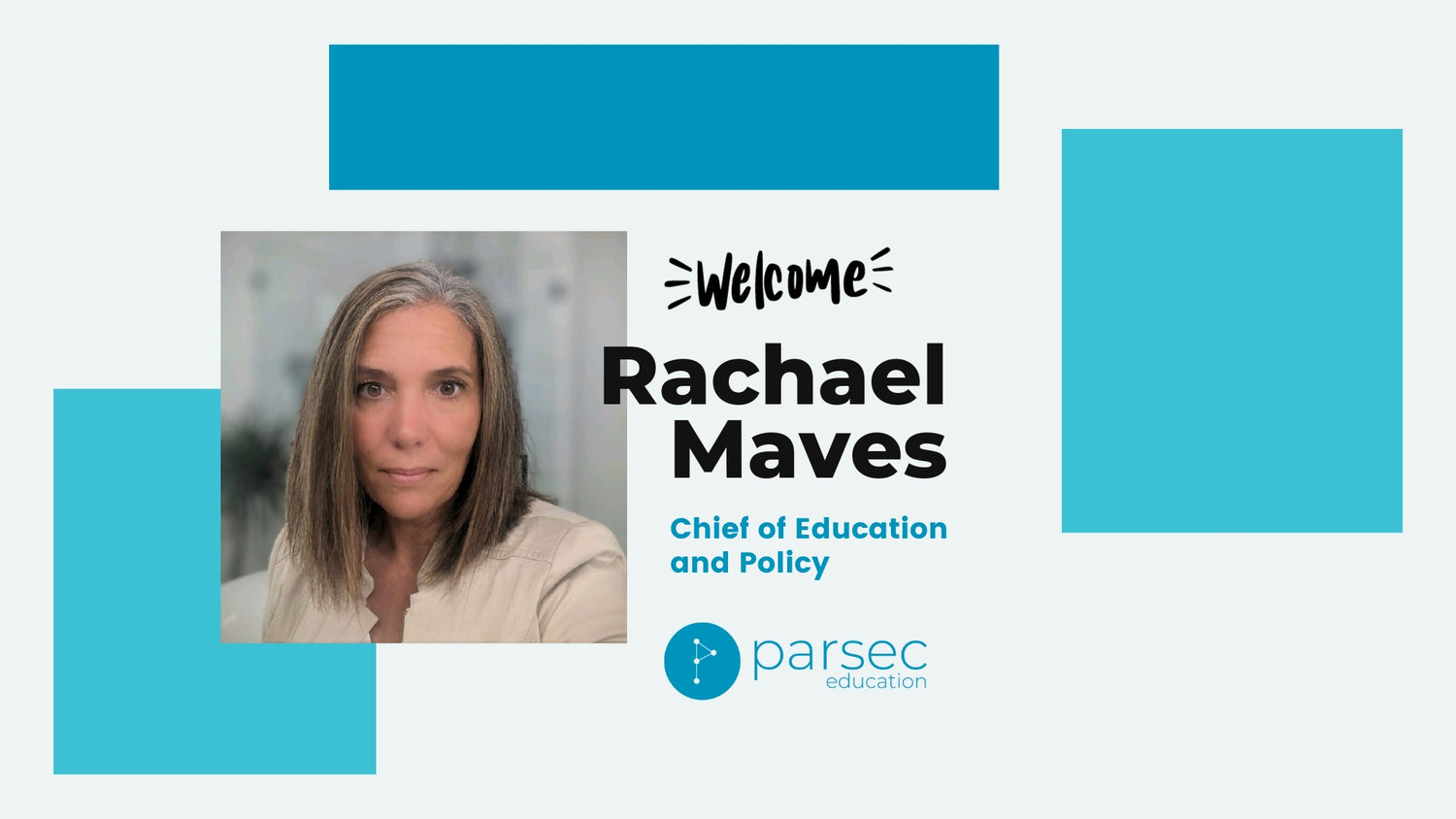 Parsec Education welcomes Rachael Maves as our new Chief of Education and Policy
