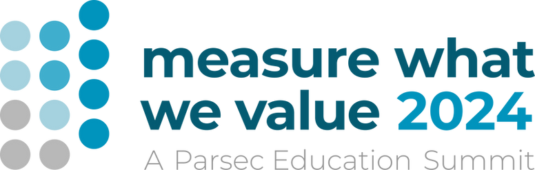 Measure What We Value 2024: A Parsec Education Summit